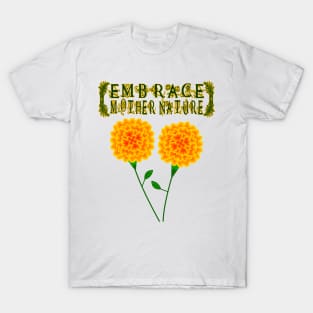 Embrace Mother Nature T-Shirt